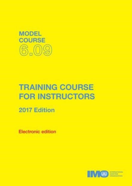 IMO T-609 E Model course: Training Course for Instructors, 2017 Edition